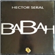 Hector Seral - Babah